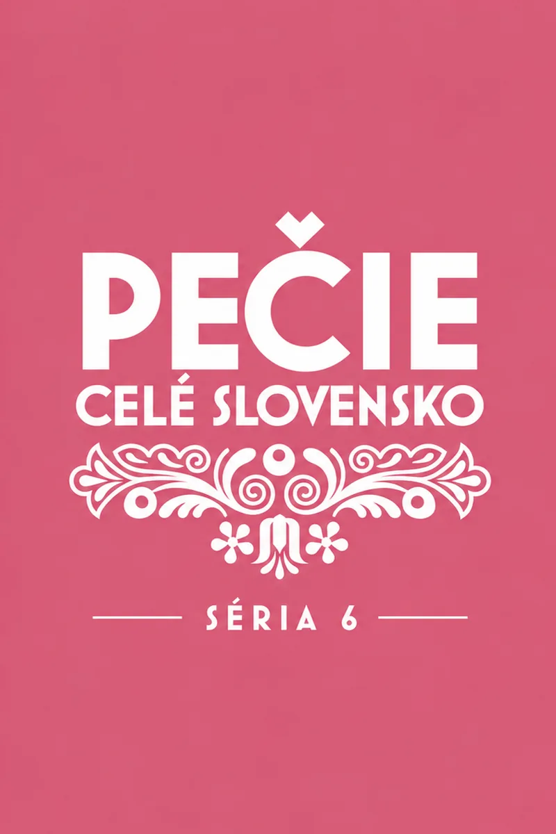 Pečie celé Slovensko — Séria 6 poster
